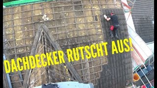 Dachdecker  Abbruch  Dachdecker rutscht aus😱 [upl. by Bonner]