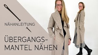 Mantel Nähen Für Anfänger  Der perfekte Übergangsmantel ohne Futter [upl. by Barret772]