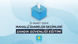 Sandık ve Seçim Güvenliği Eğitimi  31 Mart 2024 [upl. by Afatsum]