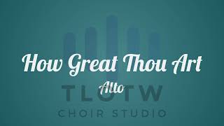 How Great Thou Art  Alto [upl. by Ahtivak]