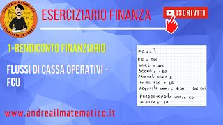 1  Rendiconto finanziario  Flussi di Casa Operativi FCU  Esercizi di finanza [upl. by Ardnot]