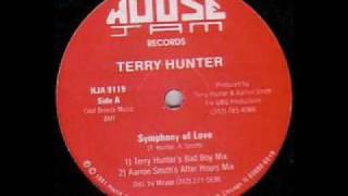 Terry Hunter  Symphony Of Love Terry Hunters Bad Boy Mix [upl. by Tiphanie796]