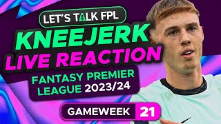 FPL KNEEJERK GAMEWEEK 21  LIVE REACTION QampA  Fantasy Premier League Tips 202324 [upl. by Ackler]