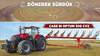 Case IH Optum 300 CVX ile DÖNEREK SÜRDÜK [upl. by Rep]