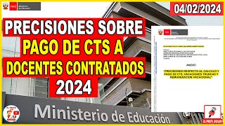 ✅PRECISIONES PARA EL PAGO DE CTS 2023 A DOCENTES CONTRATADOS EN FEBRERO 2024 [upl. by Minnaminnie429]