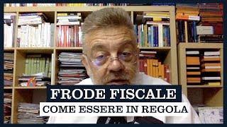 FRODE FISCALE COME DIMOSTRARE LA REGOLARITÀ OPERATIVA DELLA TUA AZIENDA ED EVITARE RISCHI FISCALI [upl. by Akina]