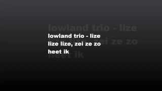 lowland trio  lize [upl. by Alleinnad736]