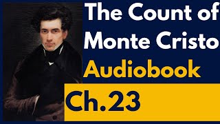 The Count of Monte Cristo Audiobook Chapter 23 [upl. by Malloch]