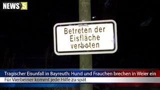 16012017 BT Tragischer Eisunfall in Bayreuth Hund und Frauchen brechen in Weiher ein [upl. by Nnanerak]