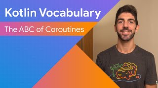 The ABC of Coroutines  Kotlin Vocabulary [upl. by Enomar]