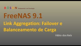 FreeNAS 91  Link Aggregation Failover e Balanceamento de Carga [upl. by Shamma163]