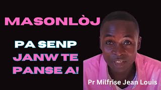 Masonlòj Pa Yon Bagay Ki Senp  Temwayaj Yon Ansyen Venerab milfrisejeanlouis temwayaj levanjil [upl. by Immas]