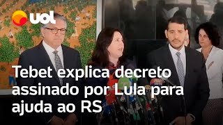 Tebet diz que decreto assinado por Lula permite recursos fora do teto de gastos em calamidades [upl. by Gnehc]