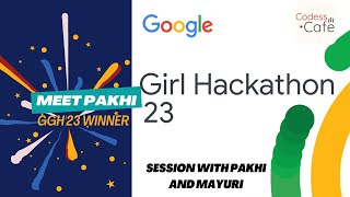 Acing Google Girl Hackathon with Pakhi and Mayuri [upl. by Ilamad566]