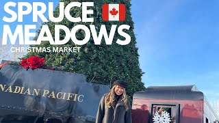 SPRUCE MEADOWS INTERNATIONAL CHRISTMAS MARKET VLOG 🇨🇦 [upl. by Gnouv]