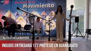 INGUDIS entregará 177 prótesis en Guanajuato [upl. by Merrilee582]