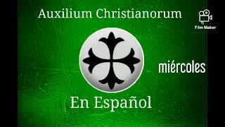 4 Auxilium Christianorum En Español  miércoles [upl. by Yttisahc943]