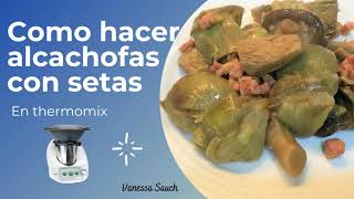 Alcachofas con setas y jamón en Thermomix receta guiadaalcachofasthermomix6recetadietatm6 [upl. by Morty]