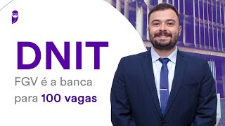 Concurso DNIT FGV é a banca para 100 vagas [upl. by Kila]