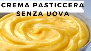 Crema Pasticcera Senza Uova Velocissima [upl. by Yrevi784]