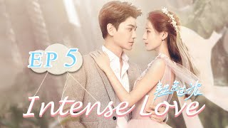 【ENG SUB】Intense Love EP5——Cast Zhang Yuxi  Ding Yuxi【MangoTV English】 [upl. by Malita]