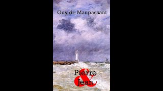 quotPierre and Jeanquot By Guy de Maupassant [upl. by Gerianna264]