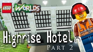 Designing and Building in Lego Worlds Highrise Hotel in Ivory City Part 2 [upl. by Hgielram16]