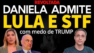 REVOLTADA  Daniela Lima admite que LULA e STF estão preocupados TRUMP [upl. by Dronel]