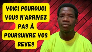 Voici pourquoi vous narrivez pas a poursuivre vos reves 0 [upl. by Swihart]