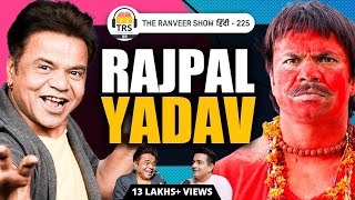 Rajpal Yadav Uncensored Comic Timing Pressure Success Failures Struggle amp Love Life  TRSH 225 [upl. by Aihseken]