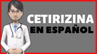 CETIRIZINA  Cetirizina PARA QUE SIRVE  Cetirizine EN ESPAÑOL✅ [upl. by Allie]