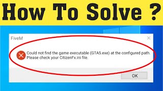 Fix Could Not Find The Game Executable GTA5exe at The Configured Path  CitizenFxini File Error [upl. by Janene]