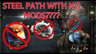 Clearing Steel path mode with no MODS warframe fr this time [upl. by Rolfe]