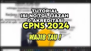 CARA ISI NO IJAZAH DAN AKREDITASI KAMPUSPRODI  PERSYARATAN CPNS 2024 [upl. by Decker]