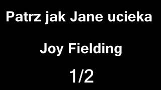 Patrz jak Jane ucieka  Joy Fielding • 12 audiobook PL [upl. by Hafirahs]