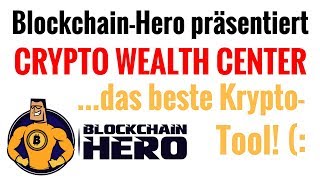 Crypto Wealth Center Das beste Krypto Tool  Blockchain Hero [upl. by Harpole494]