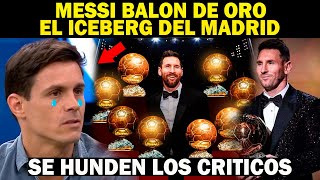 🔴MESSI GANA BALÓN DE ORO EL ICEBERG del MADRIDISMO LEO Humilla a los Criticas Les Tapa la BOCA [upl. by Garald]