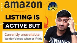 How To FIX Currently Unavailable Listing On Amazon  Amazon Listing Active But Not Showing [upl. by Magnolia]