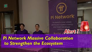 Pi Network Massive Collaboration to Strengthen the Ecosystem [upl. by Letniuq]