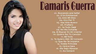 Las Mejores canciones cristiana de Damaris Guerra  1 Hora de lo Mejor con Damaris Guerra [upl. by Lrac]