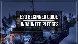 ESO Beginner Guide  Undaunted Pledges [upl. by Yate]