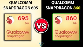 🔥 Snapdragon 695 Vs Snapdragon 860  🤔Which Is Better ⚡ Qualcomm Snapdragon 695 Vs Snapdragon 860 [upl. by Cantone]