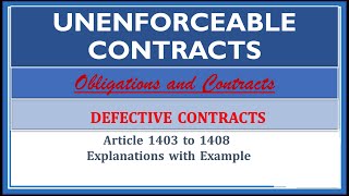 Audio Lecture Unenforceable ContractsArt 14031408 Defective Contracts Obligations amp Contracts [upl. by Erdnaek]