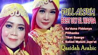 FULL ALBUM QASIDAH ARABIC  BEST ULY ELWAFDA  LIVE IN ROWOSARI SEMARANG 2020 [upl. by Nichani]