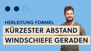 Abstand Windschiefer Geraden Herleitung Formel Abstandsberechnung Lagebeziehung Gerade  Gerade [upl. by Manchester259]