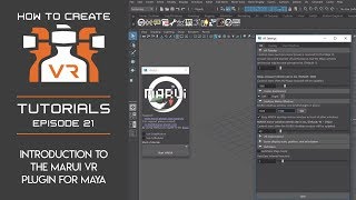 Tutorial  E21  Introduction to the MARUI VR Plugin for Maya [upl. by Agarhs834]