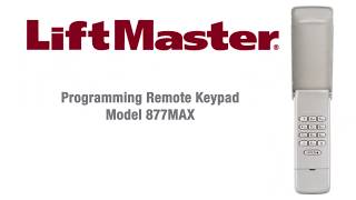 How to Program LiftMasters 877MAX Wireless Keypad to a Garage Door Opener [upl. by Eppillihp]