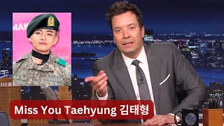 I Miss You Taehyung BTS V Says Jimmy Fallon [upl. by Allecsirp559]