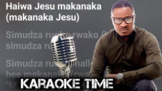 Minister Michael Mahendere  Makanaka Jesu  KARAOKE INSTRUMENTAL [upl. by Bekki]