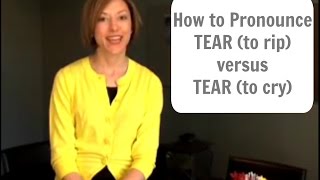 How to pronounce TEAR 💔 amp TEAR 😢  American English Pronunciation Lesson [upl. by Luapleahcim]